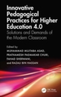 Innovative Pedagogical Practices for Higher Education 4.0 : Solutions and Demands of the Modern Classroom - Book