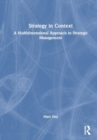 Strategy in Context : A Multidimensional Approach to Strategic Management - Book