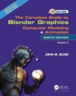 The Complete Guide to Blender Graphics : Computer Modeling and Animation: Volume Two - Book