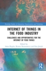 Internet of Things in the Food Industry : Challenges and Opportunities for the Internet of Food Things - Book