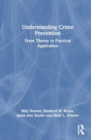 Understanding Crime Prevention : From Theory to Practical Application - Book