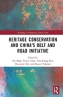 Heritage Conservation and China's Belt and Road Initiative - Book