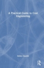 A Practical Guide to Cost Engineering - Book
