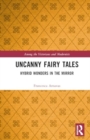 Uncanny Fairy Tales : Hybrid Wonders in the Mirror - Book