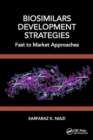 Biosimilars Development Strategies : Fast to Market Approaches - Book
