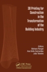 3D Printing for Construction in the Transformation of the Building Industry - Book
