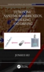 Ultrasonic Nano/Microfabrication, Handling, and Driving - Book