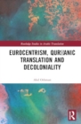 Eurocentrism, Qur?anic Translation and Decoloniality - Book