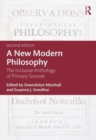 A New Modern Philosophy : The Inclusive Anthology of Primary Sources - Book