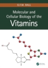 Molecular and Cellular Biology of the Vitamins - Book