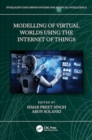 Modelling of Virtual Worlds using the Internet of Things - Book