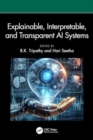 Explainable, Interpretable, and Transparent AI Systems - Book
