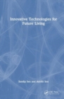 Innovative Technologies for Future Living - Book
