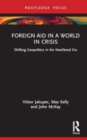 Foreign Aid in a World in Crisis : Shifting Geopolitics in the Neoliberal Era - Book