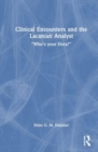 Clinical Encounters and the Lacanian Analyst : "Who's your Dora?" - Book