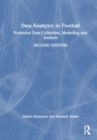 Data Analytics in Football : Positional Data Collection, Modelling and Analysis - Book