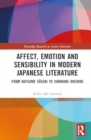 Affect, Emotion and Sensibility in Modern Japanese Literature : From Natsume Soseki to Ishimure Michiko - Book