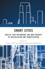 Smart Cities : Lock-in, Path-dependence and Non-linearity of Digitalization and Smartification - Book