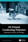 3D Printed Conducting Polymers : Fundamentals, Advances, and Challenges - Book
