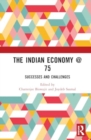 The Indian Economy @ 75 : Successes and Challenges - Book