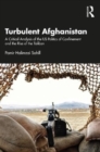Turbulent Afghanistan : A critical analysis of the US politics of confinement and the rise of the Taliban - Book