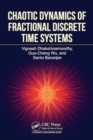 Chaotic Dynamics of Fractional Discrete Time Systems - Book