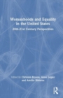 Womanhoods and Equality in the United States : 20th–21st Century Perspectives - Book
