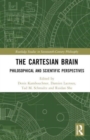 The Cartesian Brain : Philosophical and Scientific Perspectives - Book
