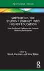 Supporting the Student Journey into Higher Education : How Pre-Arrival Platforms Can Enhance Widening Participation - Book