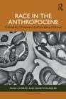 Race in the Anthropocene : Coloniality, Disavowal and the Black Horizon - Book