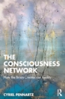 The Consciousness Network : How the Brain Creates our Reality - Book