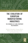 The Evolution of European Manufacturing Industries : The Dynamics of Core-Periphery Relationships - Book