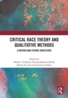 Critical Race Theory and Qualitative Methods : A Review and Future Directions - Book