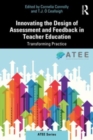 Innovating Assessment and Feedback Design in Teacher Education : Transforming Practice - Book