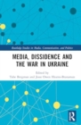 Media, Dissidence and the War in Ukraine - Book