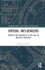 Virtual Influencers : Identity and Digitality in the Age of Multiple Realities - Book