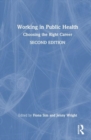 Working in Public Health : Choosing the Right Career - Book
