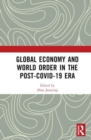 Global Economy and World Order in the Post-COVID-19 Era - Book