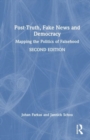 Post-Truth, Fake News and Democracy : Mapping the Politics of Falsehood - Book