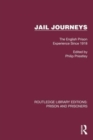 Jail Journeys : The English Prison Experience Since 1918 - Book