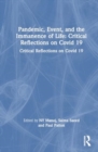 Pandemic, Event, and the Immanence of Life : Critical Reflections on Covid 19 - Book