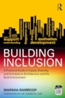Building Inclusion : A Practical Guide to Equity, Diversity and Inclusion in Architecture and the Built Environment - Book