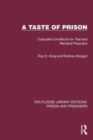 A Taste of Prison : Custodial Conditions for Trial and Remand Prisoners - Book