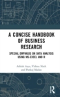 A Concise Handbook of Business Research : Special Emphasis on Data Analysis Using MS-Excel and R - Book