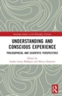 Understanding and Conscious Experience : Philosophical and Scientific Perspectives - Book