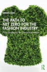 The Path to Net Zero for the Fashion Industry : Five Strategies for Decarbonisation - Book