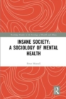 Insane Society: A Sociology of Mental Health - Book