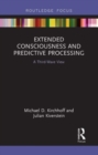 Extended Consciousness and Predictive Processing : A Third Wave View - Book