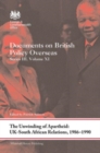 The Unwinding of Apartheid: UK-South African Relations, 1986-1990 : Documents on British Policy Overseas, Series III, Volume XI - Book