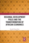 Regional Development Poles and the Transformation of African Economies - Book
